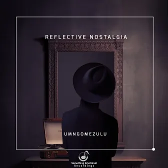 Reflective Nostalgia by UMngomezulu