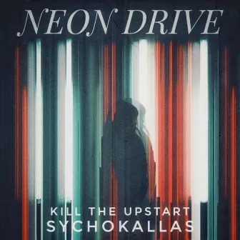 Neon Drive by Sychokallas