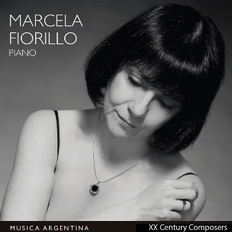 Musica Argentina - XX Century Composers by Marcela Fiorillo