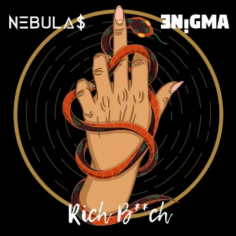 Rich Bitch (Nebula$ & EN!GMA) by Nebula$