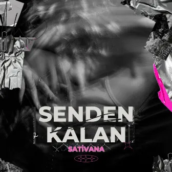 Senden Kalan by Sativana