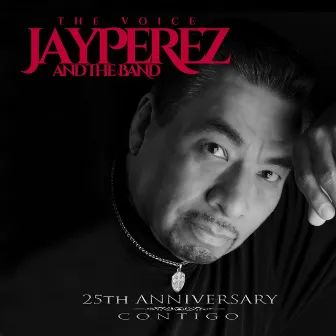 25th Anniversary Contigo by Jay Pérez