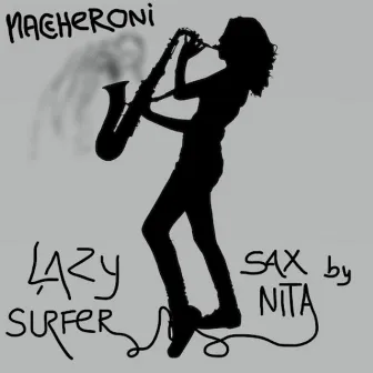 Maccheroni (sax by Nita) by Lazy Surfer