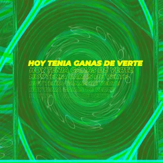 Hoy Tenía Ganas De Verte by Xanxo