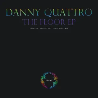 The Floor EP by Danny Quattro