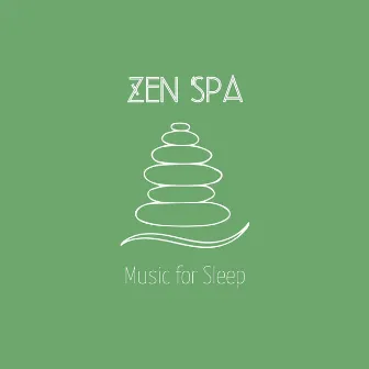 Zen Spa Music for Sleep by Natural Baby Sleep Academy