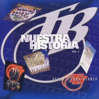 Nuestra Historia, Vol. 1 by Banda Tierra Blanca