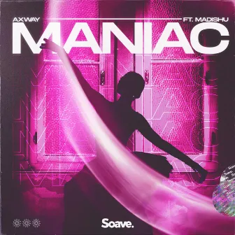 Maniac by Axway