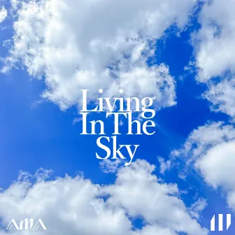 Living In The Sky by AMA