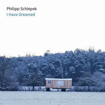 I Have Dreamed by Philipp Schiepek