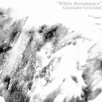 White Resonance (Original Mix) by Graziano Graziani