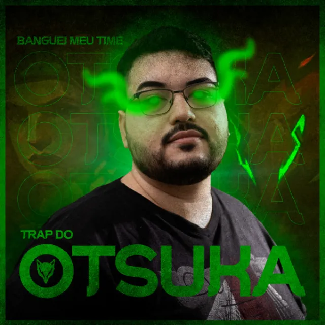 Banguei Meu Time (Trap do Otsuka)