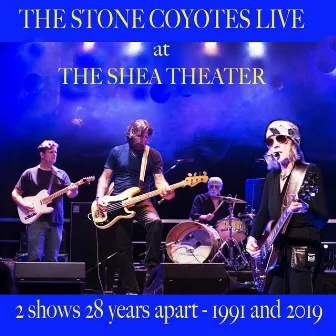 Live at the Shea Theater by The Stone Coyotes