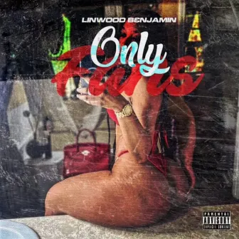 ONLY FANS by Linwood Benjamin