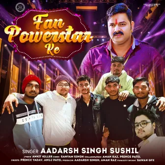 Fan Powerstar Ke by Aadarsh Singh Sushil