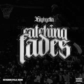 Catching Fades by High Yella