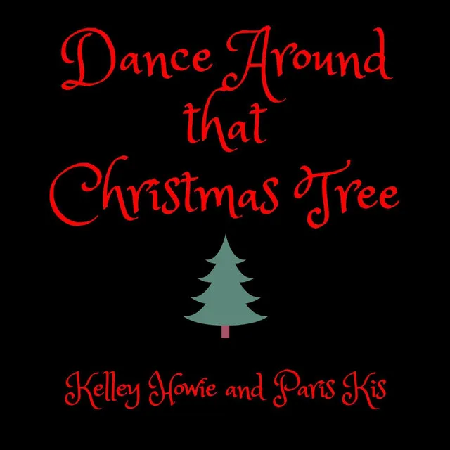 Dance Around That Christmas Tree