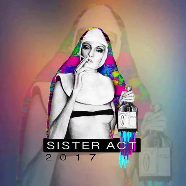 Sister Act 2017 (feat. El Khung, FredFuck, MC Mjul & Granja)