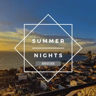 Summer Nights by SHAYAN