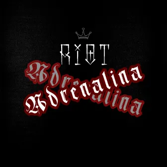 Adrenalina by Riot