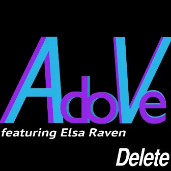 Delete (feat. Elsa Raven) by Adove