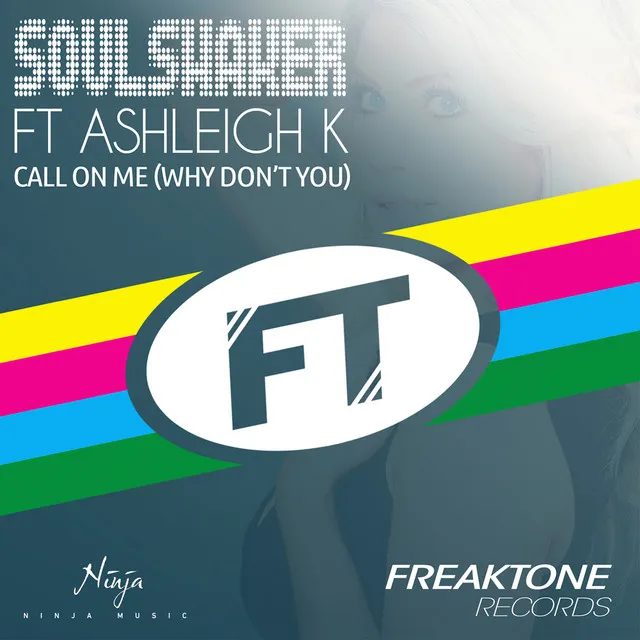 Call on Me (Why Dont You) (feat. Ashleigh K) - Soulshaker Original Radio Edit