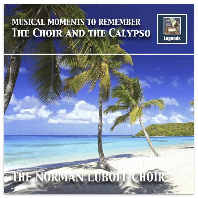 Musical Moments to Remember: The Choir & The Calypso (Remastered 2017)