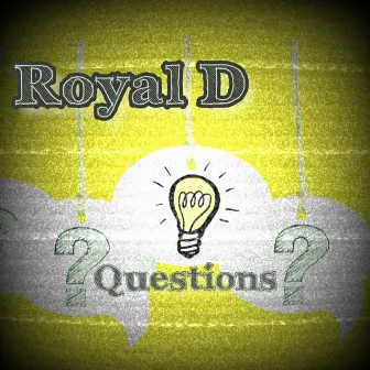 Questions by Royal D