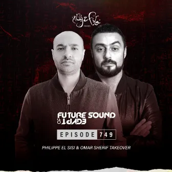 FSOE 749 - Future Sound Of Egypt Episode 749 by Aly & Fila FSOE Radio