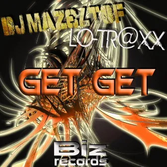 Get Get by Dj Mazeltof