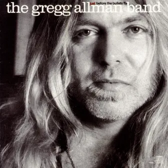 Just Before The Bullets Fly by The Gregg Allman Band