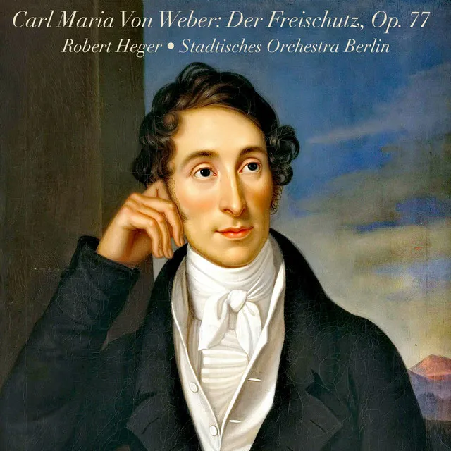 Der Freischütz, Op. 77, J. 277 - Arr. by Hans Maeder / Act 3: "Was gleicht wohl auf Erden dem Jagdvergnügen", ..."Schaut! O schaut!"