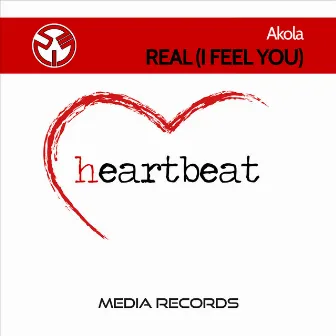 Real (I Feel You) by Akola