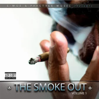 The Smoke Out, Vol. 1 by E-Moe