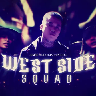 WESTSIDE SQUAD by Dế Choắt