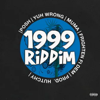 1999 Riddim - Single by Posh