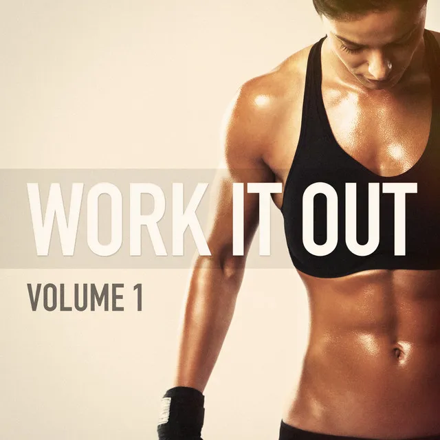 Work It out, Vol. 1! (Workout Music Unlimited)