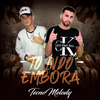 Tô Indo Embora Tecnomelody by MANO JHOY