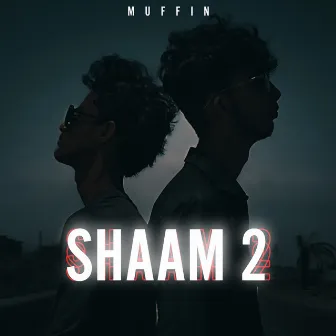 SHAAM 2 by Muffin