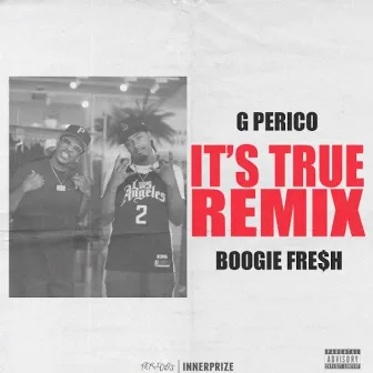 It's True (Remix) by Boogie Fre$h