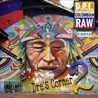 Dre's Corner 2 by DRE Colombian Raw