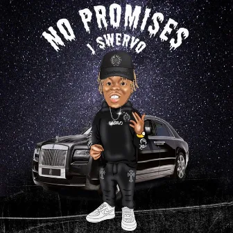 No Promises by J Swervo