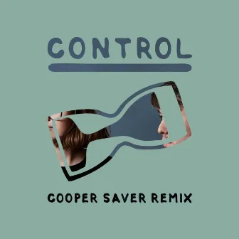 Control (Cooper Saver Remix) by Cooper Saver