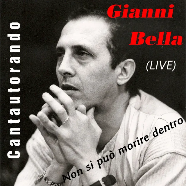 Cantautorando Gianni Bella: Non si può morire dentro - EP