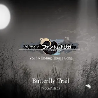 Butterfly Trail(ゲーム「グリザイア:ファントムトリガー」第5.5巻EDテーマ) by Hana