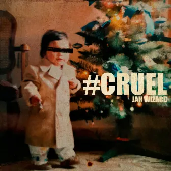 Cruel by Jah Wizard