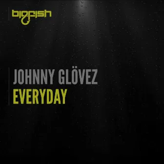 Everyday by Johnny Glövez