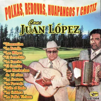 Polkas Redovas Huapangos y Chotiz by Juan López