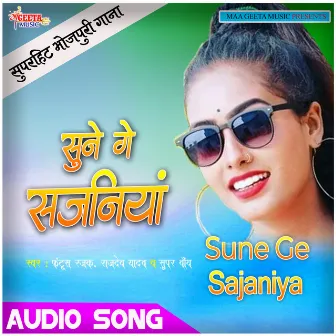 Sune Ge Sajaniya by 