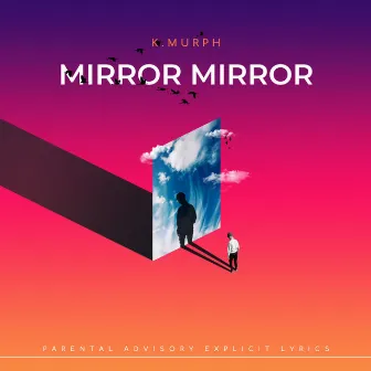 Mirror Mirror by K.Murph